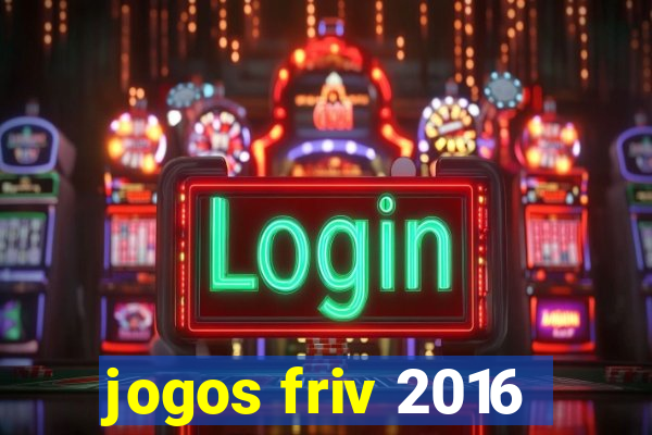 jogos friv 2016